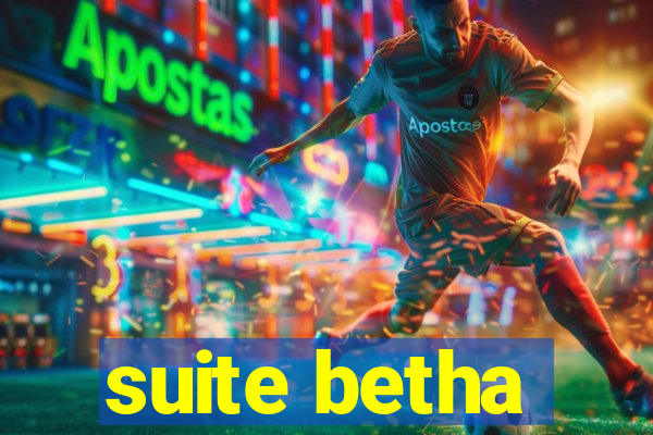 suite betha